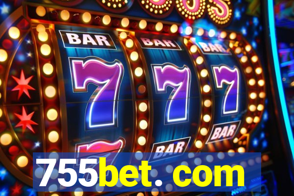 755bet. com